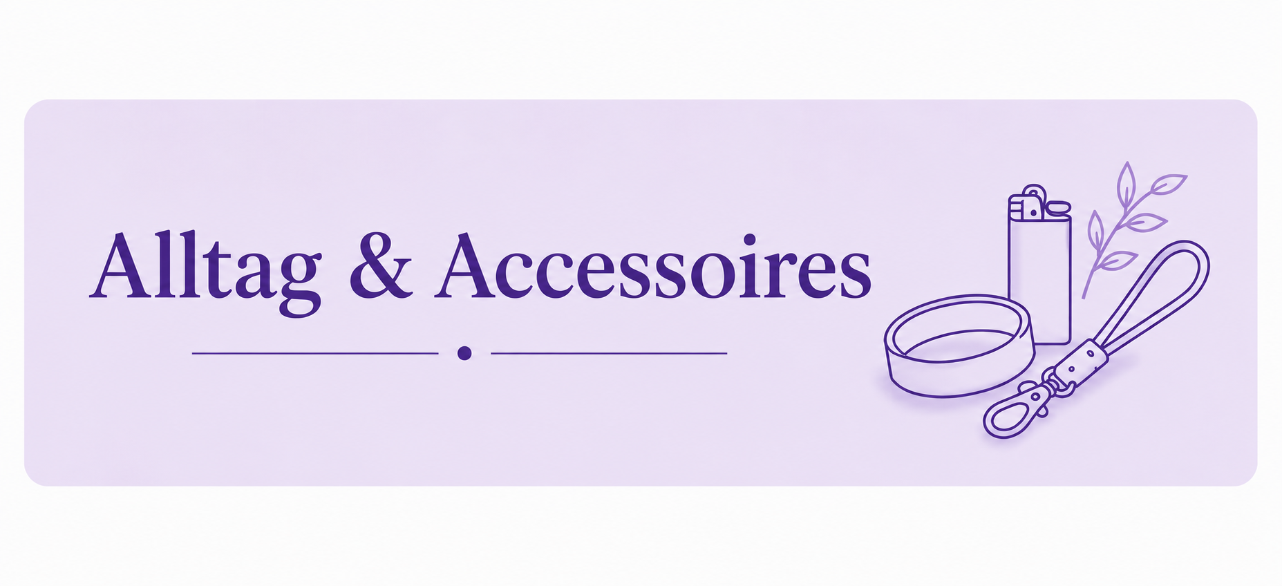 Alltag & Accessoires